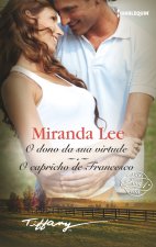 O DONO DA SUA VIRTUDE; O CAPRICHO DE FRANCESCO
