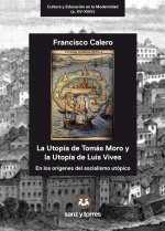 LA UTOPIA DE TOMAS MORO Y LA UTOPIA DE LUIS VIVES