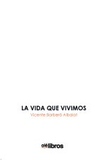 La vida que vivimos