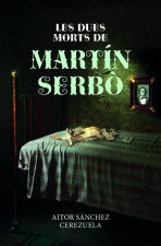 LES DUES MORTS DE MARTIN SERBO