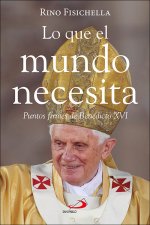 LO QUE EL MUNDO NECESITA