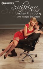 UMA EXCEÇÇO A SUA REGRA