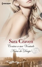 CONTRA A SUA VONTADE; NOIVA DO DESEJO