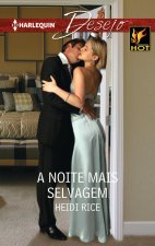 A NOITE MAIS SELVAGEM