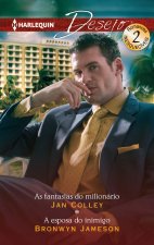 AS FANTASIAS DO MILIONARIO; A ESPOSA DO INIMIGO