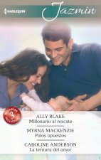 MILLONARIO AL RESCATE; POLOS OPUESTOS; LA TERNURA DEL AMOR