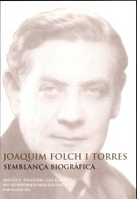 JOAQUIM FOLCH I TORRES, SEMBLANÇA BIOGRAFICA