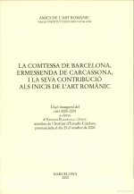 COMTESSA DE BARCELONA, EN MESSENDA DE CARCASSONA, I LA SEVA CONTRIBUCIO ALS INICIS DE L'ART ROMAN, L