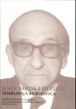 JOAN SARDA I DEXEUS I SEMBLANÇA BIOGRAFICA