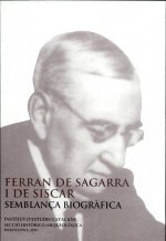 FERRAN DE SAGARRA I DE SISCAR SEMBLANCA BIOGRAFICA : CONFER