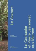 LE SEXTANT, LE CORBUSIER : COLLECTION LIEUX D'ARCHITECTURE