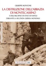 distruzione dell'Abbazia di Montecassino. E dell'Archivio di Stato di Napoli durante la Seconda guerra mondiale