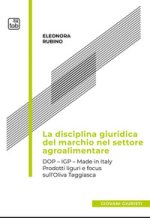 disciplina giuridica del marchio nel settore agroalimentare. Dop, Igp, Made in Italy. Prodotti liguri e focus sull’oliva taggiasca