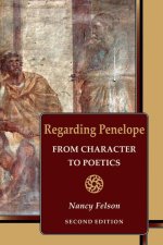Regarding Penelope – From Character to Poetics, Second Edition