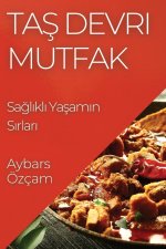 Ta? Devri Mutfak