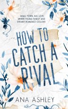How to Catch a Rival