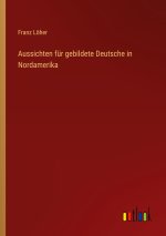 Aussichten für gebildete Deutsche in Nordamerika
