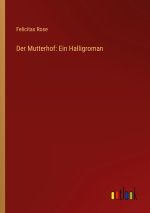 Der Mutterhof: Ein Halligroman
