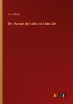 Der Marquis de Sade und seine Zeit