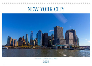 New York City Manhattan Perspektiven (Wandkalender 2024 DIN A3 quer), CALVENDO Monatskalender