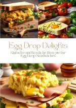 Egg Drop Delights