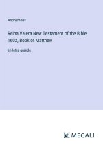 Reina Valera New Testament of the Bible 1602, Book of Matthew