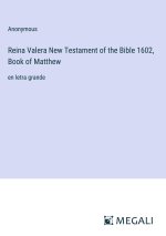 Reina Valera New Testament of the Bible 1602, Book of Matthew