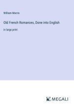 Old French Romances, Done into English