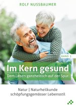 Im Kern gesund (Band 3)