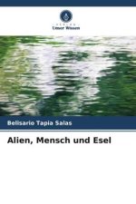 Alien, Mensch und Esel