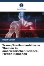 Trans-/Posthumanistische Themen in amerikanischen Science-Fiction-Romanen