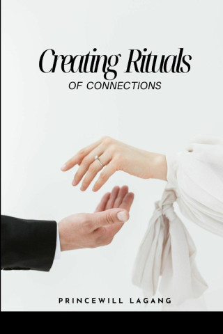 Creating Rituals of Connection