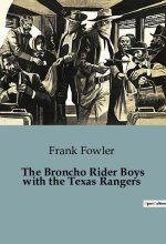 The Broncho Rider Boys with the Texas Rangers