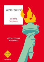ultima speranza. Ascesa e declino dell'America