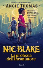 profezia dell'Incantatore. Nic Blake