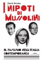 nipoti di Mussolini. Il fascismo nell'Italia contemporanea