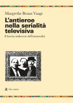 antieroe nella serialità televisiva. Il fascino indiscreto dell'immoralità