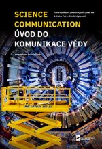 Science Communication. Úvod do komunikace vědy