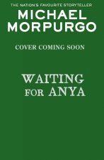 Waiting for Anya