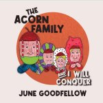 Acorn Family and I Will Conquer