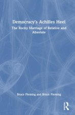 Democracy's Achilles Heel