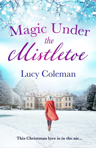 Magic Under the Mistletoe (Lucy Coleman)()