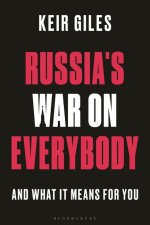 Russia's War on Everybody : And What it Means for You