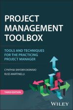 Project Management ToolBox: Tools and Techniques f or the Practicing Project Manager, 3rd Edition