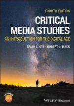 Critical Media Studies: An Introduction, 4th Editi on