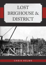 Lost Brighouse & District