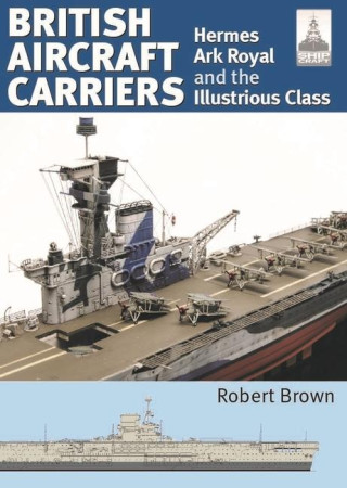 ShipCraft 32: British Aircraft Carriers