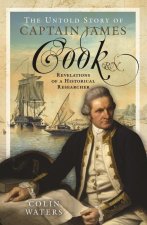 Untold Story of Captain James Cook RN