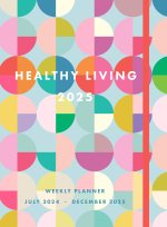 Healthy Living 2025 Weekly Planner