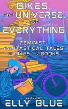 BIKES THE UNIVERSE AND EVERYTHING